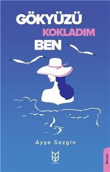 Gökyüzü Kokladım Ben