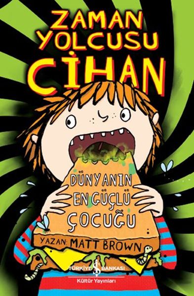 Zaman Yolcusu Cihan  Dünyanın En Güçlü Çocuğu