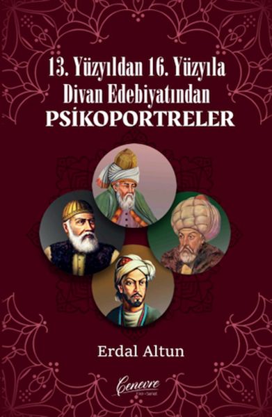 13 Yüzyıldan 16 Yüzyıla Divan Edebiyatından Psikoportreler