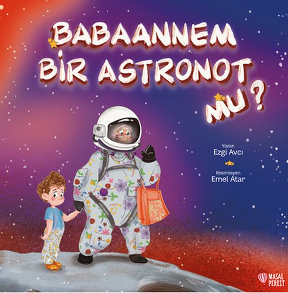 Babaannem Bir Astronot mu