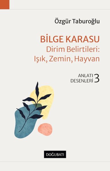 Bilge Karasu  Dirim Belirtileri Işık Zemin Hayvan  Anlatı Desenleri  3