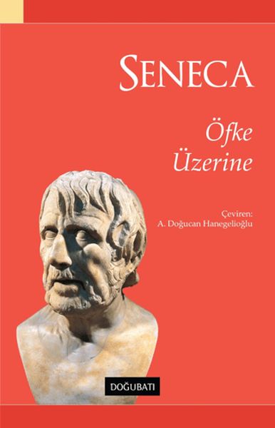 Seneca  Öfke Üzerine