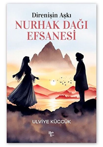 Direnişin Aşkı  Nurhak Dağı Efsanesi