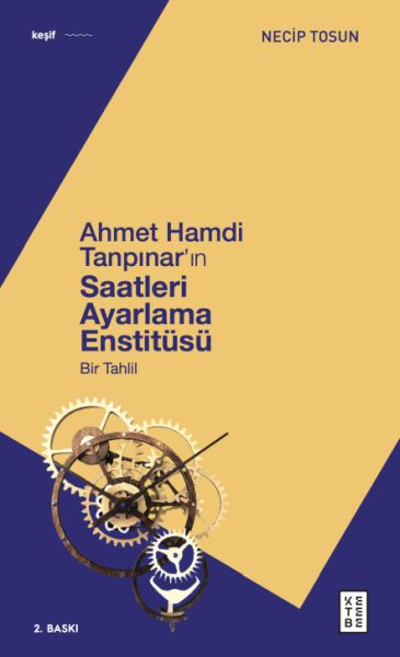 Ahmet Hamdi Tanpınarın Saatleri Ayarlama Enstitüsü