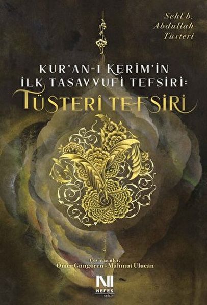 Kur’anı Kerimin İlk Tasavvufi Tefsiri Tüsteri Tefsiri