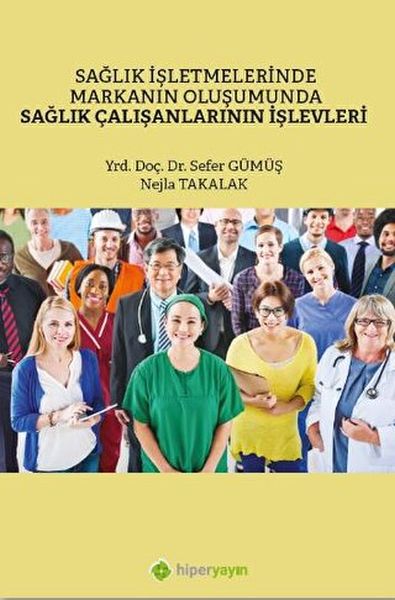 Sağlık İşletmelerinde Markanın Oluşumunda Sağlık Çalışanlarının İşlevleri