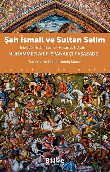 Şah İsmail ve Sultan Selim İnkılâbü’lİslâm Beyne’lHavâs ve’lAvâm