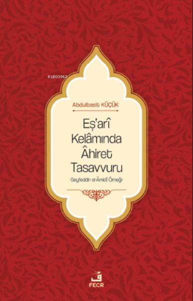 Eşarî Kelâmında Âhiret Tasavvuru