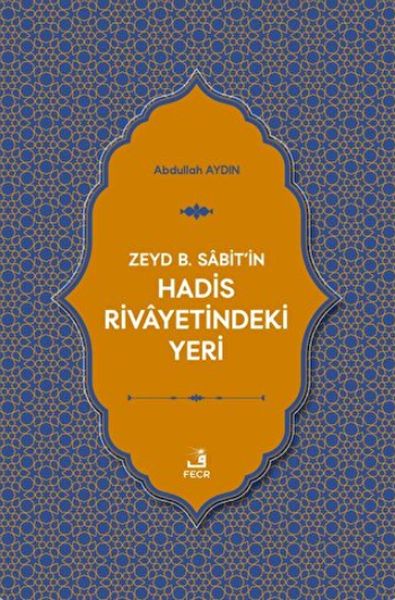 Zeyd B Sabitin Hadis Rivayetindeki Yeri