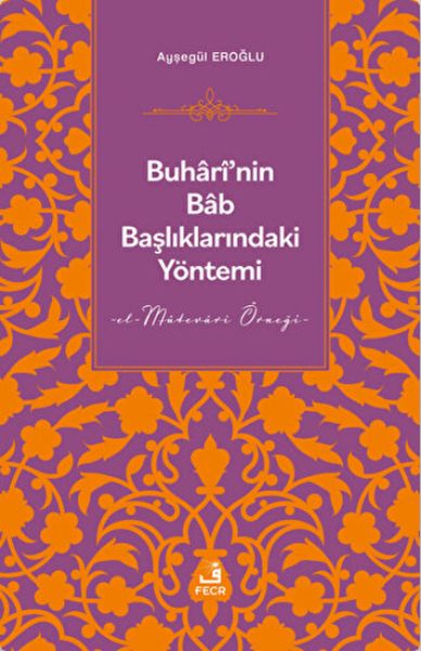 Buharinin Bab Başlıklarındaki Yöntemi