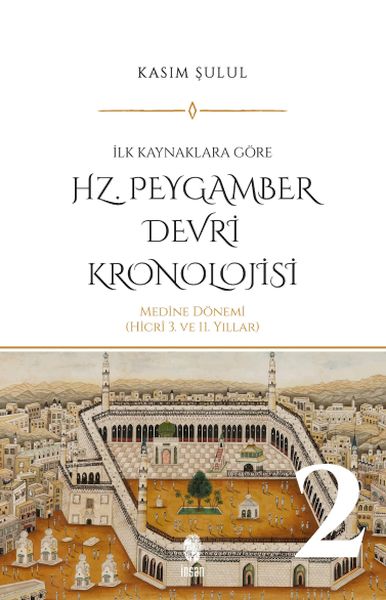 Hz Peygamber Dönemi Kronolojisi Cilt 2