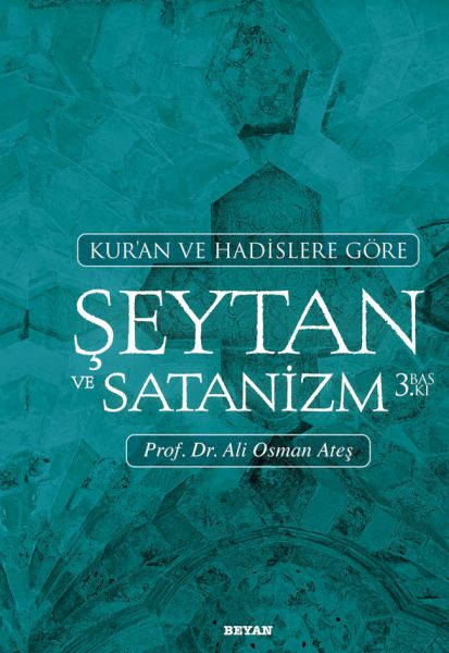 Kuran ve Hadislere Göre Şeytan ve Satanizm