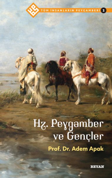 Tüm İnsanların Peygamberi 2 Hz Peygamber ve Gençler