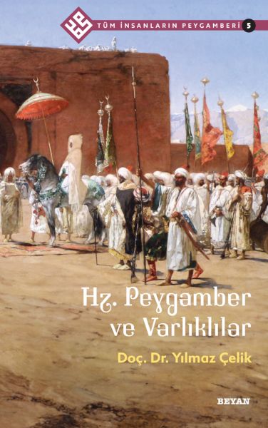 Tüm İnsanların Peygamberi 5 Hz Peygamber ve Varlıklılar