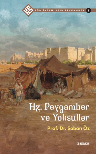 Tüm İnsanların Peygamberi 6 Hz Peygamber ve Yoksullar