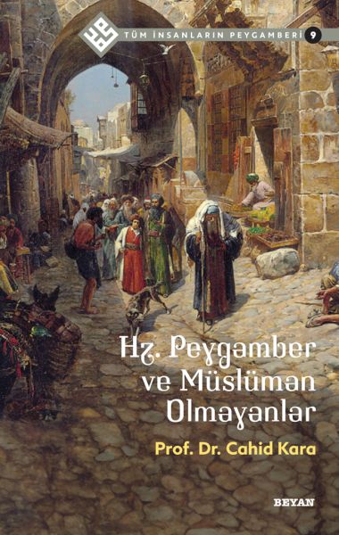 Tüm İnsanların Peygamberi 9 Hz Peygamber ve Müslüman Olmayanlar