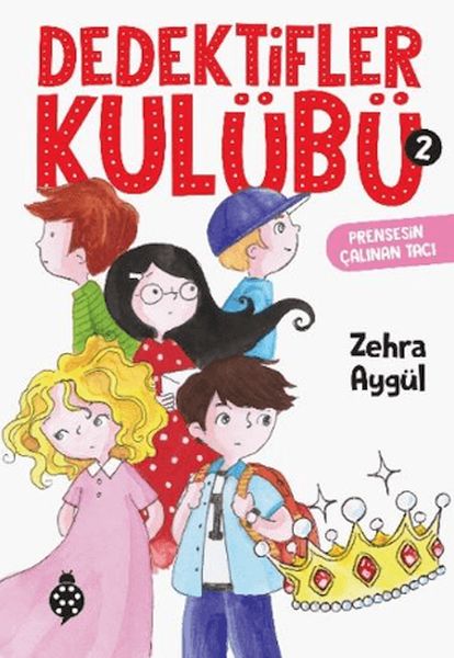 Dedektifler Kulübü 2  Prensesin Çalınan Tacı