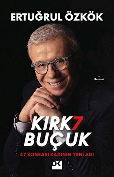 Kırk 7 Buçuk  47 Sonrası Kadının Yeni Adı