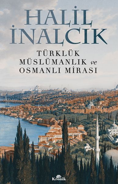 Türklük Müslümanlık ve Osmanlı Mirası