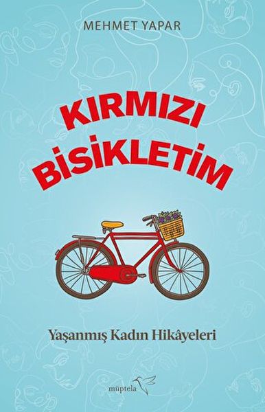 Kırmızı Bisikletim  Yaşanmış Kadın Hikayeleri