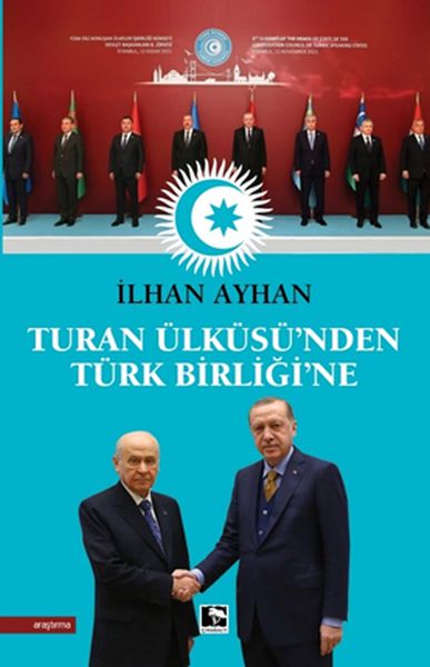 Turan Ülküsünden Türk Birliğine