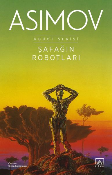 Şafağın Robotları  Robot Serisi 3 Kitap