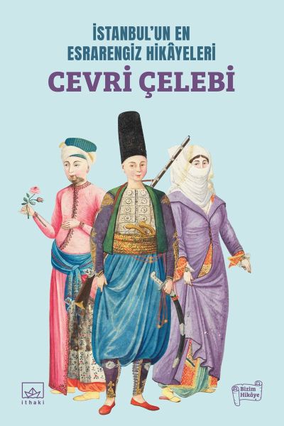 İstanbul’un En Esrarengiz Hikâyeleri Cevri Çelebi