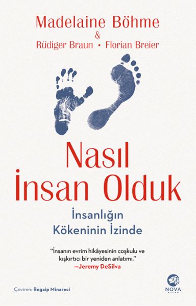 Nasıl İnsan Olduk İnsanlığın Kökeninin İzinde