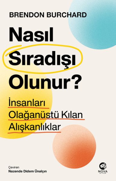 Nasıl Sıradışı Olunur  İnsanları Olağanüstü Kılan Alışkanlıklar