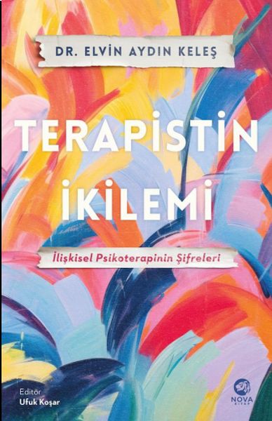 Terapistin İkilemi İlişkisel Psikoterapinin Şifreleri