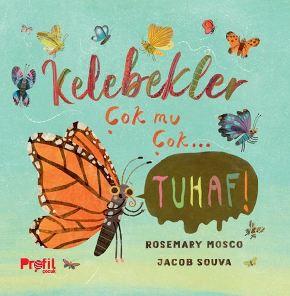 Kelebekler Çok mu Çok… Tuhaf