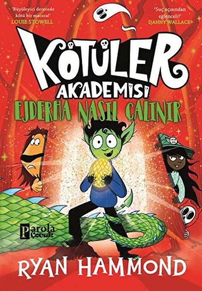 Kötüler Akademisi Ejderha Nasıl Çalınır