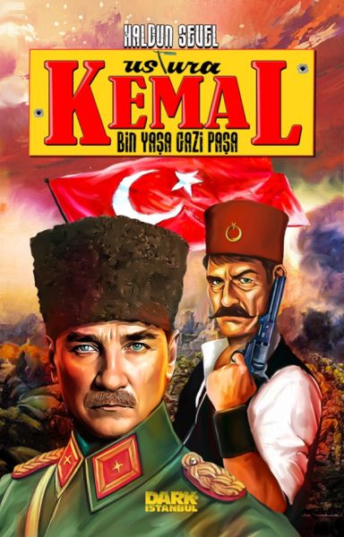 Ustura Kemal – Bin Yaşa Gazi Paşa