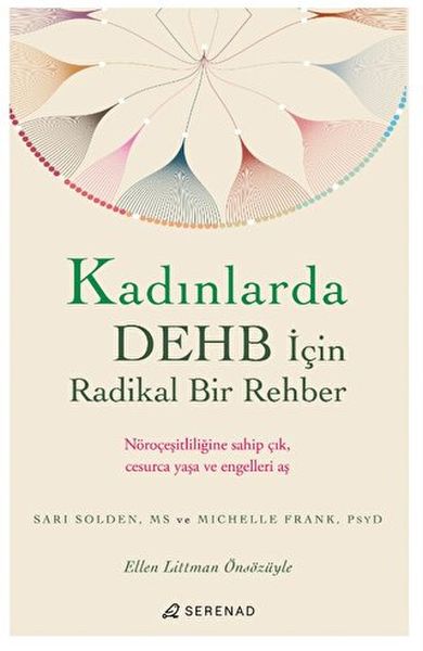 Kadınlarda DEHB İçin Radikal Bir Rehber