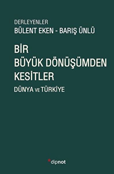 Bir Büyük Dönüşümden Kesitler