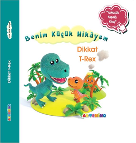 Benim Küçük Hikâyem Dikkat TRex