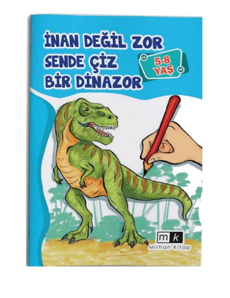 İnan Değil Zor Sende Çiz Bir Dinazor 58 yaş