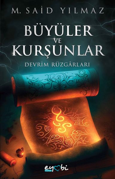 Büyüler Ve Kurşunlar – Devrim Rüzgârları