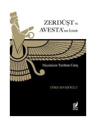 Zerdüşt ve Avesta’nın İzinde Mazdaizm Tarihine Giriş