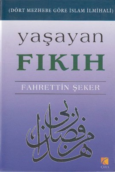 Yaşayan Fıkıh  Dört Mezhebe Göre İslam İlmihali