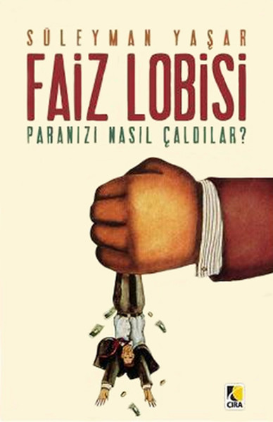 Faiz Lobisi  Paranızı Nasıl Çaldılar