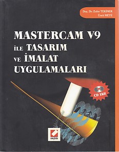 Mastercam V9 ile Tasarım ve İmalat Uygulamaları CDli