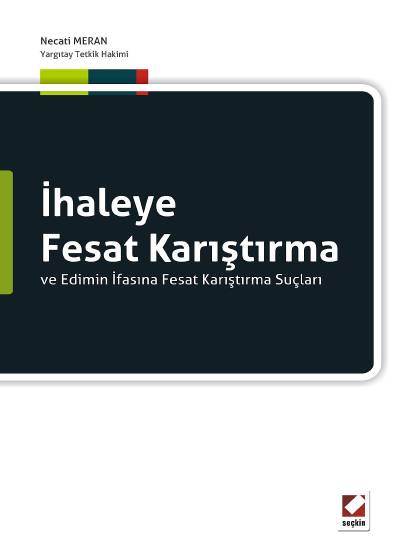 İhaleye Fesat Karıştırma ve Edimin İfasına Fesat Karıştırma Suçları