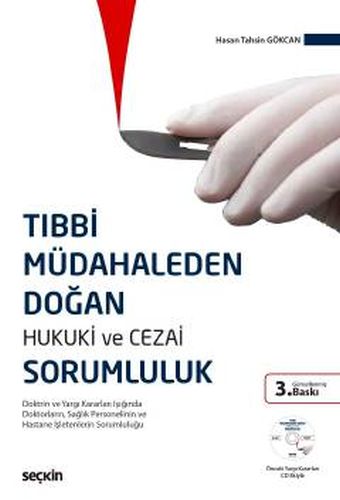 Tıbbi Müdahaleden Doğan Hukuki ve Cezai Sorumluluk Ciltli