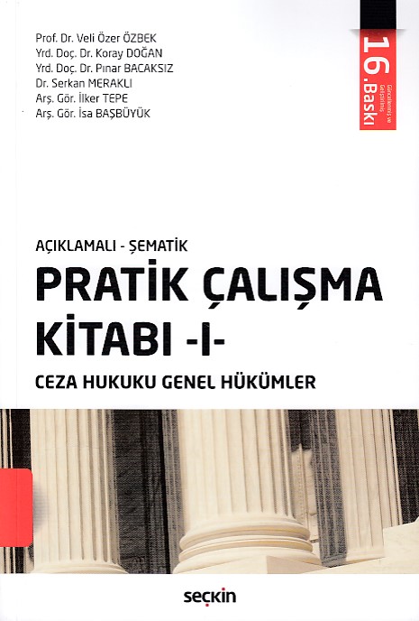 Seçkin Pratik Çalışma Kitabı I  Ceza Hukuku Genel Hükümler