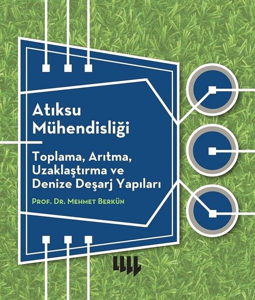 Atıksu Mühendisliği Toplama Arıtma Uzaklaştırma ve Denize Deşarj Yapıları