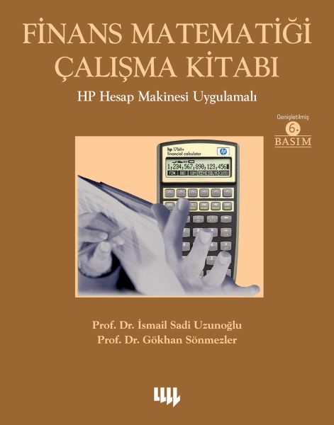 Finans Matematiği Çalışma Kitabı  HP Hesap Makinesi Uygulamalı