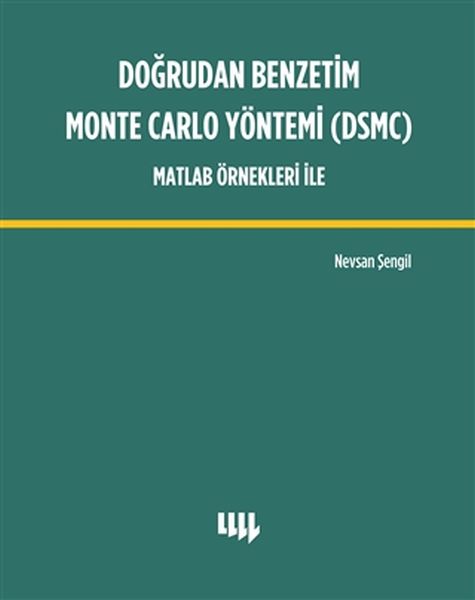 Doğrudan Benzetim Monte Carlo Yöntemi DSMC Matlab Örnekleri İle