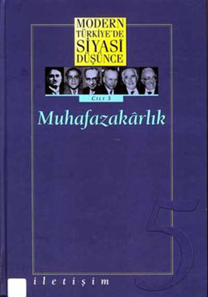 Modern Türkiye’de Siyasi Düşünce Cilt 5 Muhafazakarlık Ciltli