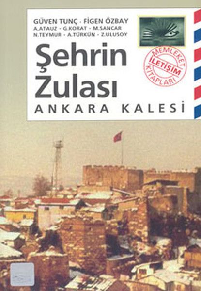 Şehrin Zulası  Ankara Kalesi